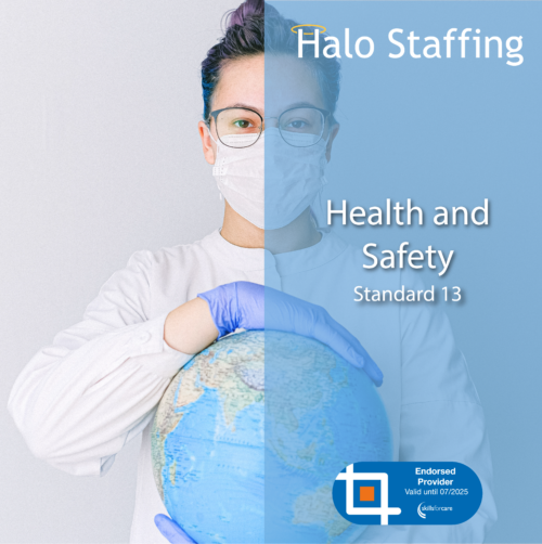 A person in a mask holding a globe. Overlaid are the words 'Halo Staffing, Health and Safety, Standard 13' and underneath is a Skills For Care Endorsed Provider logo