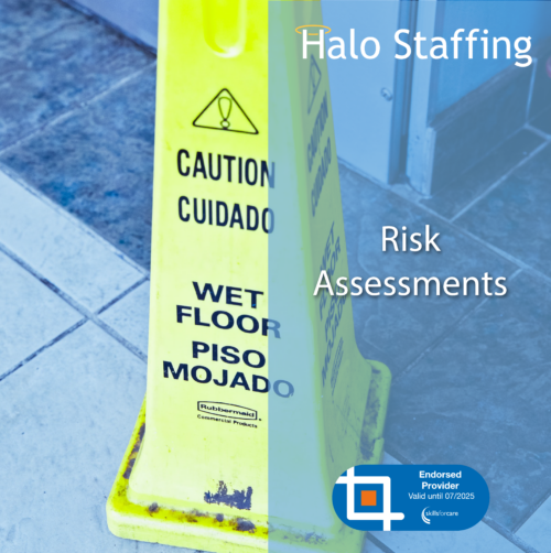 A wet floor sign. Overlaid are the words 'Halo Staffing, Risk Assessment' and underneath is a Skills For Care Endorsed Provider logo