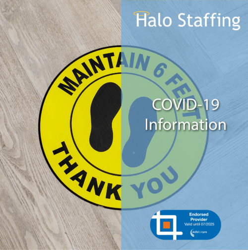 A sign on the floor, with a pair of feet surrounded by the words 'Maintain 6 feet thank you'. Overlaid are the words 'Halo Staffing, COVID-19 Information' and underneath is a Skills For Care Endorsed Provider logo