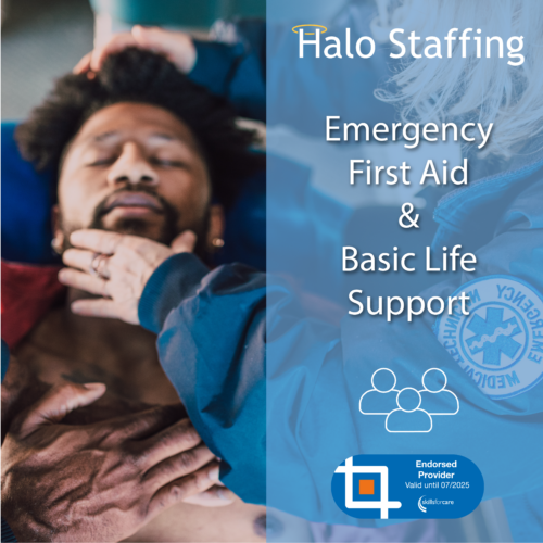 Someone with an emergency medical patch helping someone lying down. Overlaid are the words 'Halo Staffing, Emergency First Aid & Basic Life Support' and underneath is a Skills For Care Endorsed Provider logo