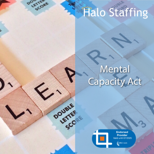 Scrabble tiles laid out in the word 'Learn'. Overlaid are the words 'Halo Staffing, Mental Capacity Act' and underneath is a Skills For Care Endorsed Provider logo