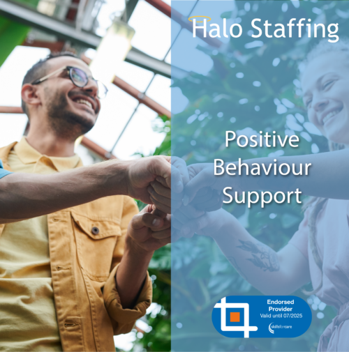 Two people holding hands and smiling by a tree. Overlaid are the words 'Halo Staffing, Positive Behaviour Support' and underneath is a Skills For Care Endorsed Provider logo