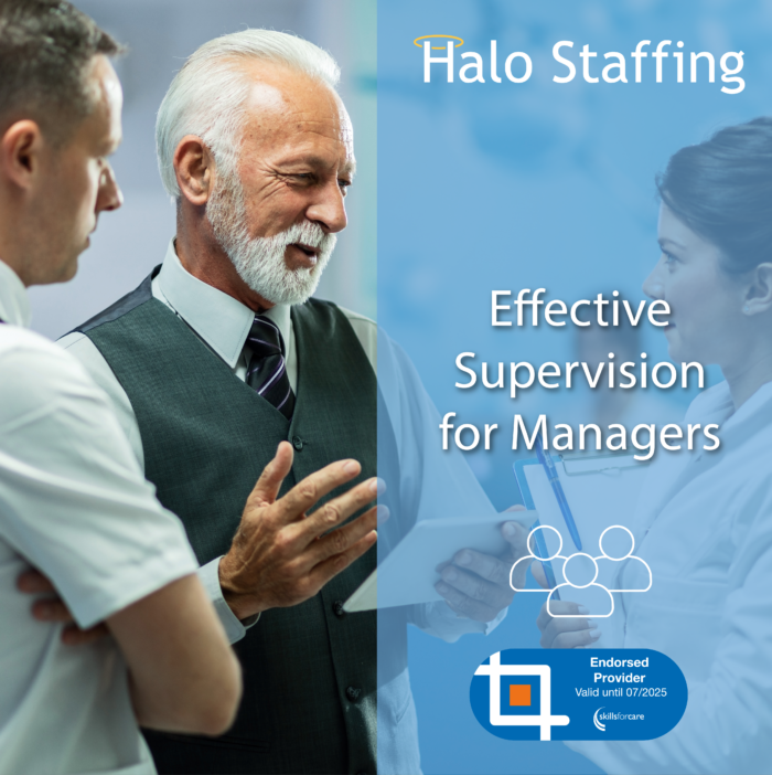 Three people talking with each other. Overlaid are the words 'Halo Staffing, Effective Supervision of Managers' and underneath is a Skills For Care Endorsed Provider logo